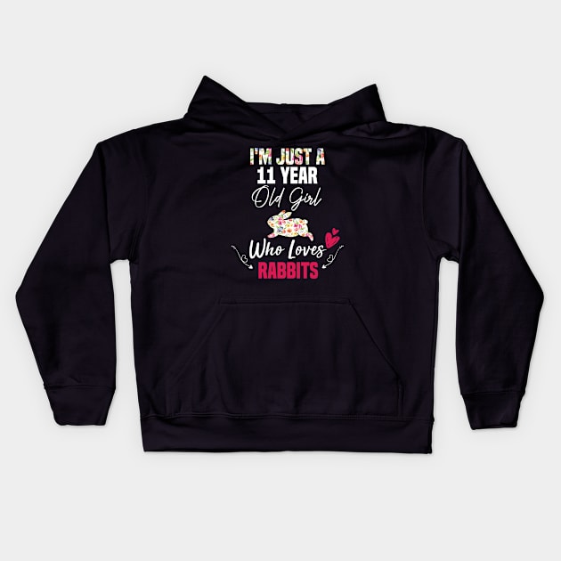 i'm just a 11 Year Old Girl Who Loves Rabbits, girl love Rabbit gift, 11th birthday girl gift Kids Hoodie by foxfieldgear